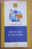 Gabriel Bauret - Abordarea fotografiei