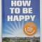 HOW TO BE HAPPY by LIZ HOOGARD , 2005