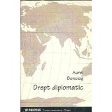 Drept diplomatic - Aurel Bonciog