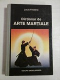 DICTIONAR DE ARTE MARTIALE - LOUIS FREDERIC