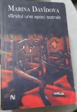 MARINA DAVIDOVA - SFARSITUL UNEI EPOCI TEATRALE {NEMIRA 2006 388 PAG}