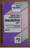 Anne Souriau - Bonnes copies de baccalaureat. Philosophie (volumul 1)