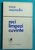 Irina Mavrodin &ndash; Reci limpezi cuvinte ( cu dedicatie si autograf )
