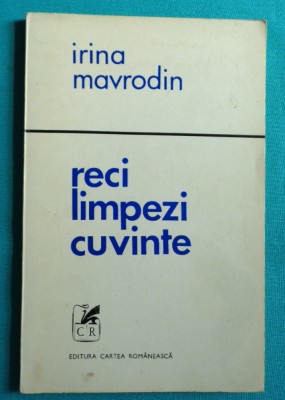 Irina Mavrodin &amp;ndash; Reci limpezi cuvinte ( cu dedicatie si autograf ) foto