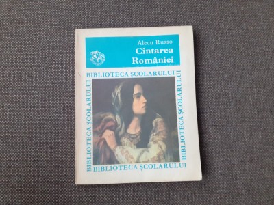 CANTAREA / CINTAREA ROMANIEI - ALECU RUSSO BIBLIOTECA SCOLARULUI foto