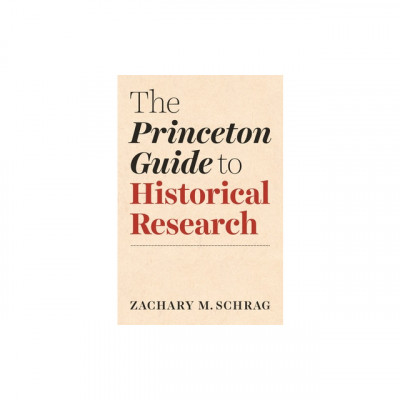 The Princeton Guide to Historical Research foto