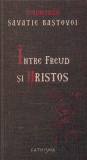 Intre Freud si Hristos | Savatie Bastovoi