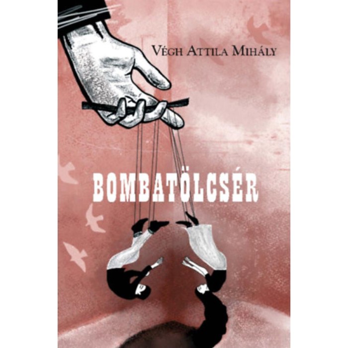 Bombat&ouml;lcs&eacute;r - V&eacute;gh Attila Mih&aacute;ly
