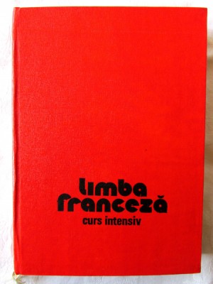 &amp;quot;LIMBA FRANCEZA Curs intensiv&amp;quot;, Micaela Gulea, Henry-Pierre Blottier, 1976 foto