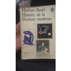 HISTOIRE DE LA PEINTURE MODERNE - HERBERT READ