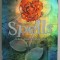 SPELLS , A NEW KIND OF FAERIE TALE by APRILYNNE PIKE , 2010