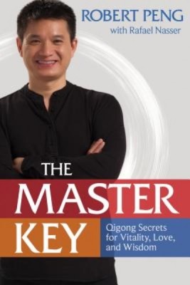 The Master Key: Qigong Secrets for Vitality, Love, and Wisdom foto