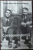 Cumpara ieftin VASILE BANCILA/LUCIAN BLAGA-CORESPONDENTA (1934-1961) [ingrij.DORA MEZDREA/2001]