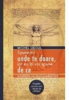 Spune-mi unde te doare, iar eu iti voi spune de ce. Elemente de psihoenergetica. Strigatele corpului sunt mesaje ale sufletului