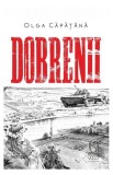 Dobrenii - Paperback brosat - Olga Căpăț&acirc;nă - Lebăda Neagră