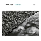 Isabela - Vinyl | Oded Tzur, Jazz, ECM Records