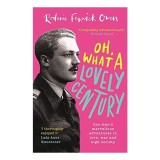Carte straina Oh, What a Lovely Century Memoir in engleza