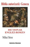 Dictionar englez-roman. Biblia autorizata: Geneza - Mihai Stroe
