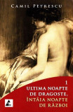 Ultima noapte de dragoste, &icirc;nt&acirc;ia noapte de război (Vol. 1+2) - Paperback brosat - Camil Petrescu - Agora