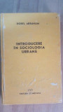 Introducere in sociologia urbana- Dorel Abraham