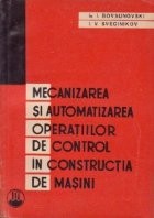 Mecanizarea si automatizarea operatiilor de control in constructia de masini foto