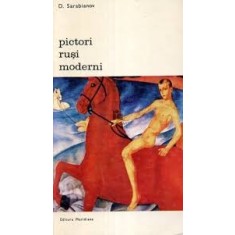 Pictori rusi moderni - D. Sarabianov