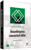 Incuviintarea executarii silite | Nicolae-Horia Tit, Univers Juridic, Universul Juridic