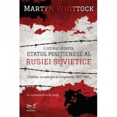 O istorie secretă. Statul polițienesc al Rusiei Sovietice - Paperback brosat - Martyn Whittock - Publisol