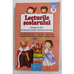 LECTURILE SCOLARULUI , ANTOLOGIE DE TEXTE DIN LITERATURA ROMANA SI LITERATURA UNIVERSALA , CLASA A - IV - a de LUMINITA DRAGHICI , 2023