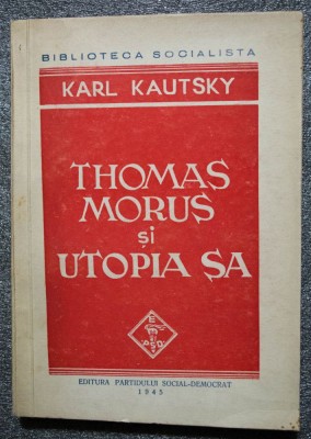 Karl Kautsky - Thomas Morus și utopia sa foto