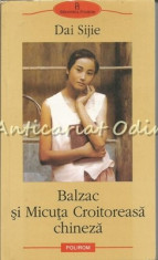 Balzac Si Micuta Croitoreasa Chineza - Dai Sijie foto