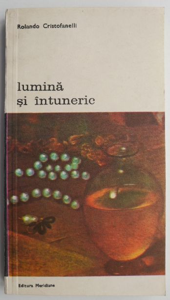 Lumina si intuneric &ndash; Rolando Cristofanelli