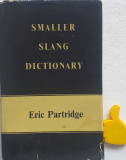 Smaller Slang Dictionary Eric Partridge