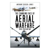 Cumpara ieftin Changing Face Of Aerial Warfare: 1940-Present Day