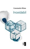 Inoxidabil - Paperback brosat - Constantin Iftime - Casa de editură Max Blecher
