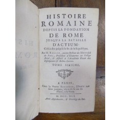 Histoire Romaine depuis la Fondation de Rome jusqu&#039;a la bataille d&#039;Actium, Paris 1741