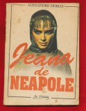 Alexandre Dumas &quot;Jeana de Neapole&quot; - Editura Ro Princeps - 1990.