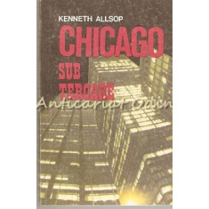 Chicago Sub Teroare - Kenneth Allsop