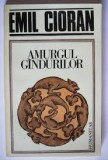 AMURGUL GANDURILOR - CIORAN