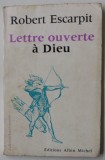 LETTRE OUVERTE A DIEU par ROBERT ESCARPIT , 1966