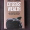 CITIZEN&#039;S WEALTH - ANGELA CUMMINE (CARTE IN LIMBA ENGLEZA)