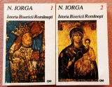 Istoria bisericii romanesti 2 Vol. Facsimil dupa editia din 1928 - Nicolae Iorga, 1995, Gramar