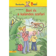 Bori &eacute;s a kalandos szafari - Bar&aacute;tnőm, Bori - Julia Boehme