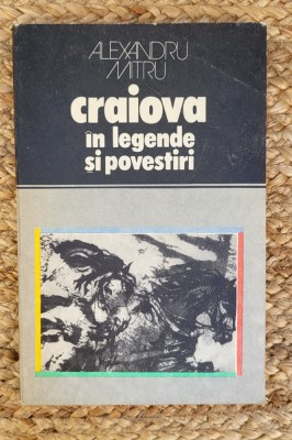 CRAIOVA IN LEGENDE SI POVESTIRI - ALEXANDRU MITRU foto