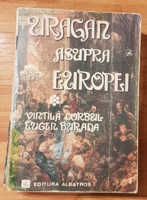 Uragan asupra Europei de Vintila Corbul (vol. 1) foto