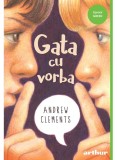 Cumpara ieftin Gata Cu Vorba, Andrew Clements - Editura Art