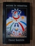 Initiere in Hermetism- Franz Bardon