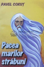 Pacea marilor strabuni - Pavel Corut ($B152) foto