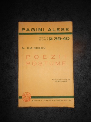 MIHAI EMINESCU - POEZII POSTUME (1939, colectia Pagini Alese) foto