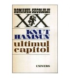 Knut Hamsun - Ultimul capitol - 113680